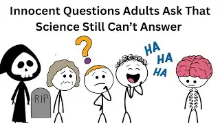 Innocent Questions Adults Ask That Science Still Can&rsquo;t Answer