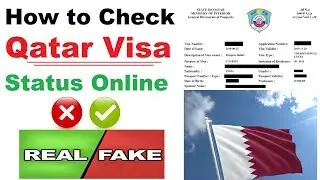 Qatar Visa Status Check Online Original or Fake by Passport No & Application No