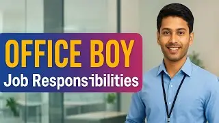 Office Boy Job Responsibilities || How To Work Office Boy In Office || Office Boy Job Interview