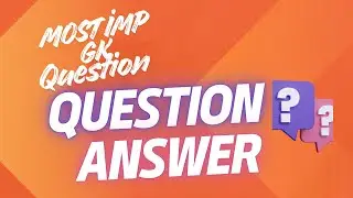 Most Important General Knowledge Questions & Answers 2026