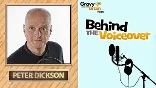 Behind The Voiceover - An Interview With Voiceover Man Peter Dickson