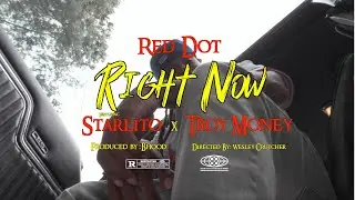 Red Dot - Right Now (feat. Starlito & Troy Money) Official Music Video