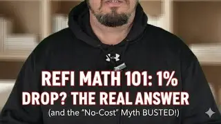 Refinance in 2026? The REAL Math Behind Whether It&rsquo;s Worth It (No-Cost Refi Myth Explained)