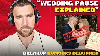 Travis Kelce Speaks Out About Wedding Postponement to Taylor Swift on His Podcast!?