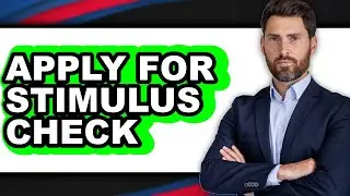 How to Apply for Stimulus Check (Easy Method)