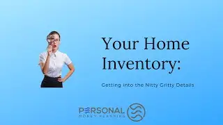 Value IN your Home, Part 2: Nitty Gritty Inventory Ditty