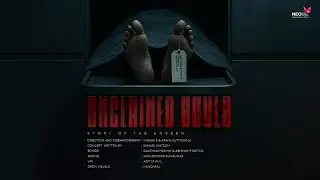 UNCLAIMED SOULS | N30 BATCH | VYSHAK S & ASWIN KUTTICHOLA | NEO FILM SCHOOL
