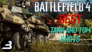 The BEST Tank and TOW shots in Battlefield 4