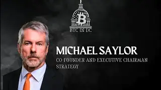 Michael Saylor BTC in DC Keynote: Bitcoin&rsquo;s Past, Present & Future as Digital Capital