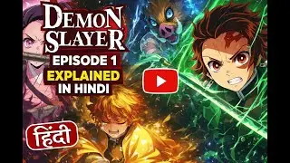 Demon Slayer Episode 1 Explained in Hindi || Demon Slayer Season 1 ep 1