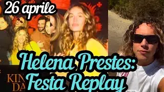 HELENA PRESTES al King's day di Replay | GIGLIO e YULIA BRUSCHI in campagna a Montecatini ♥️