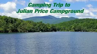 Camping Trip To Julian Price Campground - Blowing Rock, NC