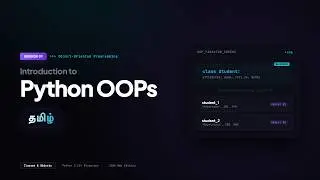 Introduction to OOPS - Session 1 - Python - Tamil