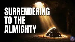 Surrendering to the Almighty | Soulful Islamic Song |Ramadan Song