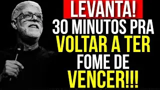 30 MINUTOS MOTIVACIONAIS PRA VOCÊ VOLTAR A TER FOME DE VENCER | Pastor Cláudio Duarte