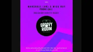Marshall UK & Miss Ray - Phone Call (Groovy Riddims Records)