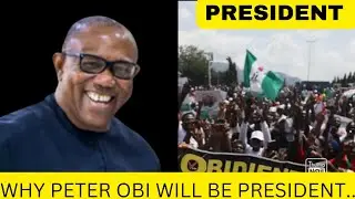 Why Peter Obi Will Be President Of Nigeria | Peter Obi Latest News