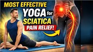 Most Effective Yoga for Sciatica Pain Relief