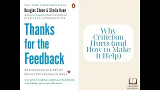 Thanks for the Feedback by Douglas Stone & Sheila Heen | How to Grow from Criticism (Ep#26)