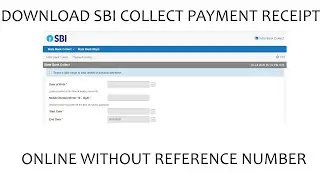 DOWNLOAD SBI COLLECT PAYMENT RECEIPT WITHOUT REFERENCE NUMBER