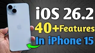 iOS 26.2 Released - 40+ Features in iPhone 15