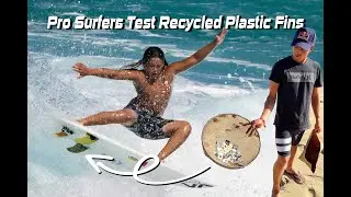 Pro Surfers Test Recycled Plastic Fins - Recyked E4