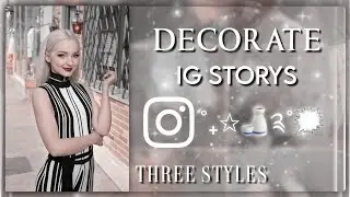 How to decorate Instagram story | Three different styles