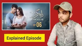 Rahguzar Episode 06 Explained | Pakistani Drama | Jam Sahab Ki Duniya 