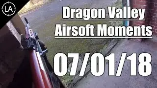 07/01/18 - Dragon Valley Airsoft Moments
