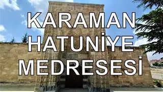 Karaman Hatuniye Medresesi - Dr. Murat