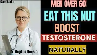 Men Over 60: 5 Nuts That Boost Testosterone | Advice For Elderly | 