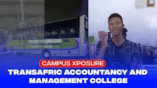 Transafric Accountancy & Management College - CAMPUS XPOSURE