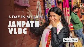 &bull;JANPATH VLOG|| DILLI HAAT✨