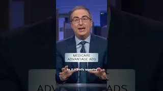 Medicare Advantage Ads #lastweektonight