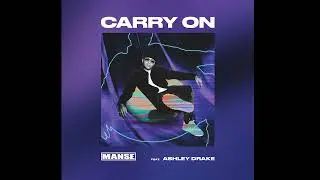 Manse - Carry On (feat. Ashley Drake) [Official Audio]