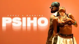 POPOV x MAHRINA - PSIHO / EGO 2 (OFFICIAL VIDEO)