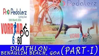 CYCLING AND RUNNING EVENT BY PROPEDALERZ CYCLING CLUB, MARGAO GOA (PART-1)