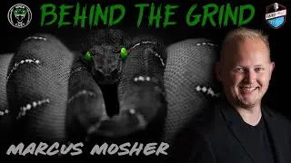 Behind the Grind with Marcus Mosher