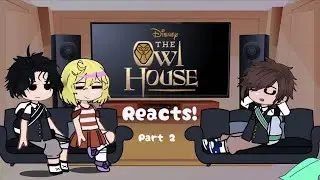 Luz's Past Classmates React | Part 2! | SEASON 3 SPOILERS ⚠️|
