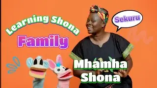 Learning Shona Family with Mhamha Shona