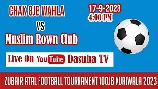 Live Football  8 Chak Wahla VS Muslim Town Club Club