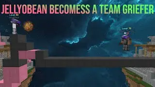 Jelly0Bean Becomes A Team Griefer