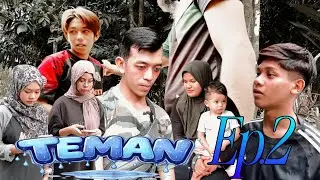TEMAN - Ep2 - Drama pendek Berepisod