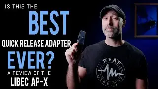Is this the BEST Quick Release Adapter EVER? The LIBEC AP-X.