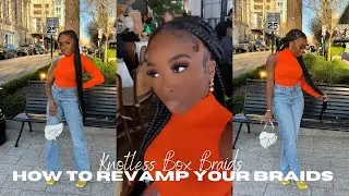 How To Make Your Old Knotless Box Braids Look Brand New