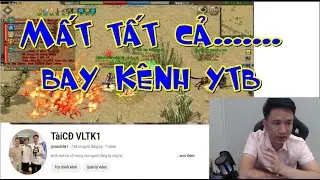 T&agrave;i CĐ Mất Tất Cả vs Lời Tạm Biệt Mọi Người Xem V&otilde; L&acirc;m Truyền Kỳ 2.0 PC