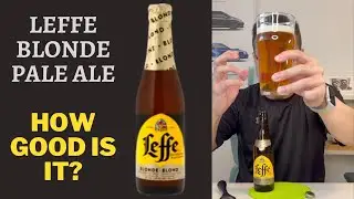 Leffe Blonde Pale Ale - Honest Review