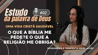 Missionária Meire Alves estava ao vivo! Uma vida Cristã Saudável- O que a bíblia me pede?