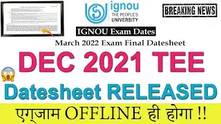 {Breaking News} | IGNOU Dec 2021 TEE Final Datesheet RELEASED | 👍😱 | March 2022 Exam Datesheet |