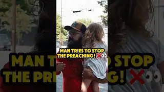 😳❌🏳️&zwj;🌈 MAN TRIES TO STOP THE PREACHING!
